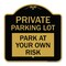 Signmission Designer Series Sign-Private Parking Lot, Black & Gold Aluminum Sign, 18" x 18", BG-1818-23266 A-DES-BG-1818-23266 - alternate 1